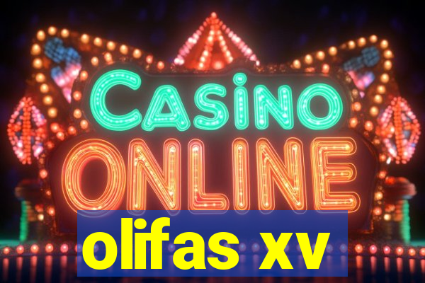 olifas xv